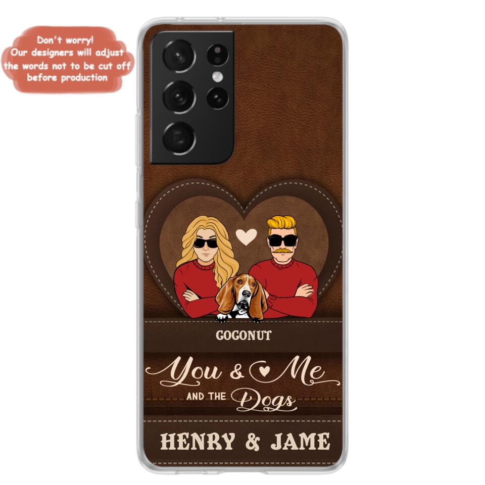 Personalized You & Me And The Dogs Phone Case - Up to 5 Dogs - Valentine's Day Gift Idea For Couple/ Dog Lover - Case For iPhone And Samsung