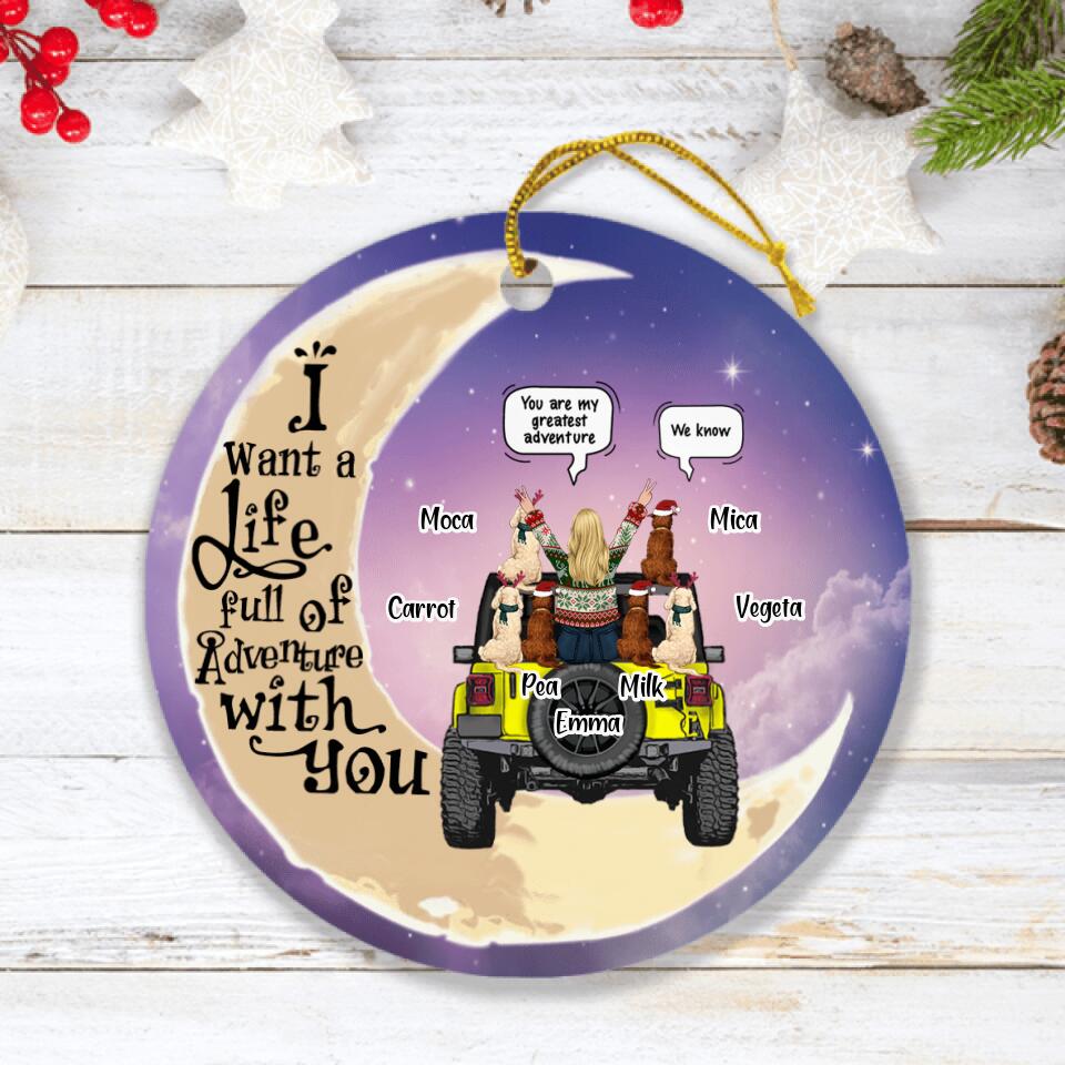 Personalized Off-road & Pet Mom Circle Ornament - Best Gift For Christmas/Off-road Lovers - I Want A Life Full Of Adventure With You