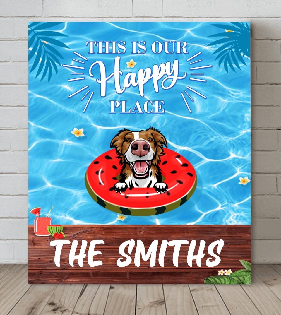 Personalized Family Pool Canvas - Family Name With Up to 4 Dogs - This Is Our Happy Place - 4UJYU0