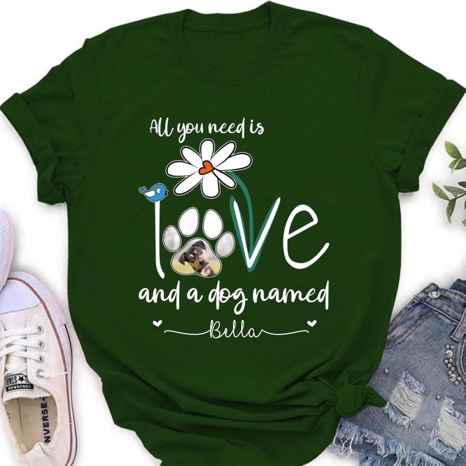 Personalized Dog Photo T-shirt/Long Sleeve/Sweatshirt/Hoodie - Gift Idea For Dog Lover - All You Need Is Love And A Dog