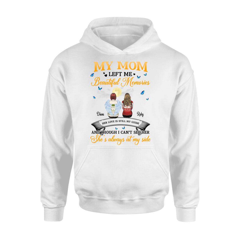 Custom Personalized Memorial T-shirt/ Long Sleeve/ Sweatshirt/ Hoodie - Memorial Gift Idea For Loss Mom/Dad - My Mom Left Me Beautiful Memories