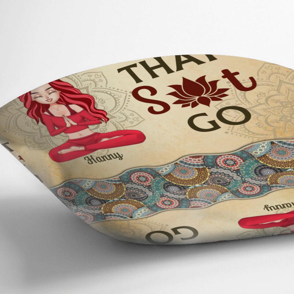 Personalized Yoga Girl Pillow Cover - Gift Idea For Yoga Lover - Let That Sit Go
