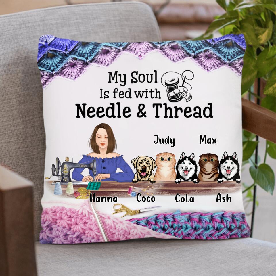Personalized Sewing Pillow Cover - Gift For Sewing Lovers with up to 5 Pets - My Soul Is Fed With Needle & Thread