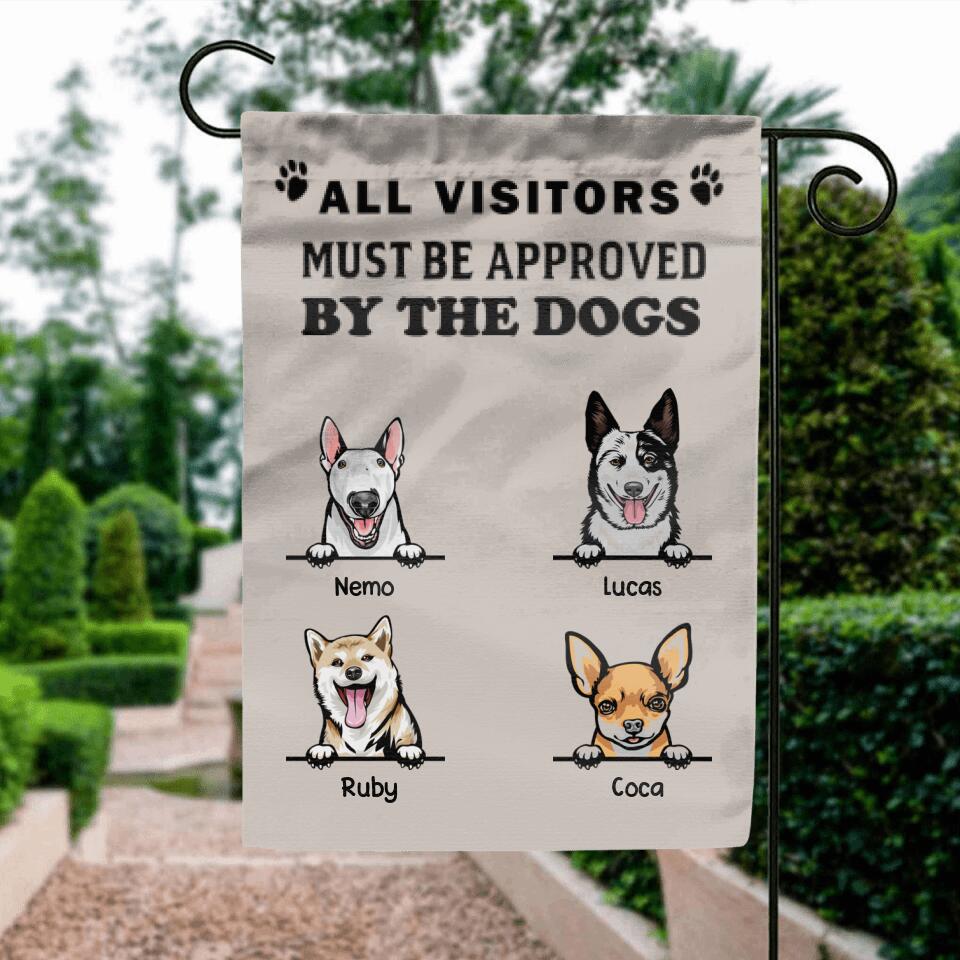 Custom Dog Flag Sign - All visitors must be approved by the dogs
