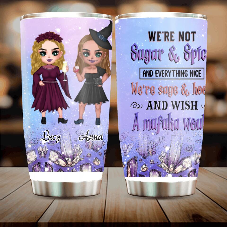 Personalized Besties Witches Tumbler - Halloween Gift For Friends - We're Not Sugar & Spice