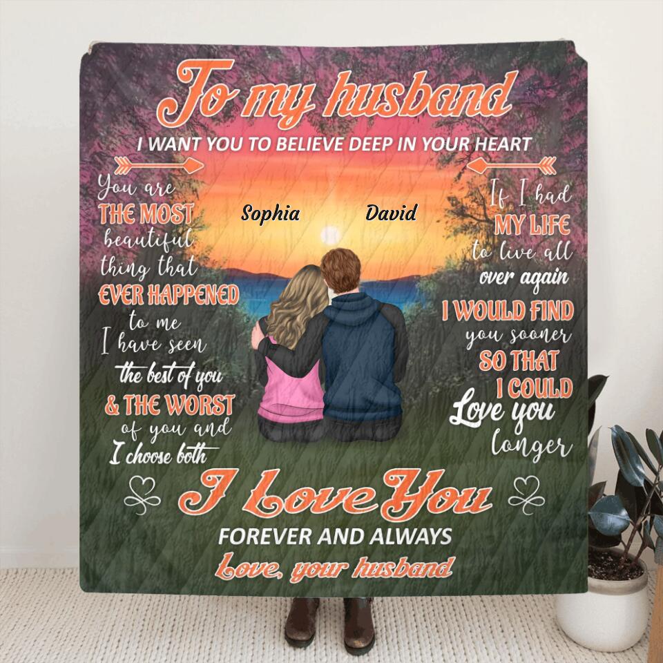 Personalized To My Husband Fleece Throw Blanket & Quilt - Gift Idea From Wife To Husband - I Want You To Believe Deep In Your Heart