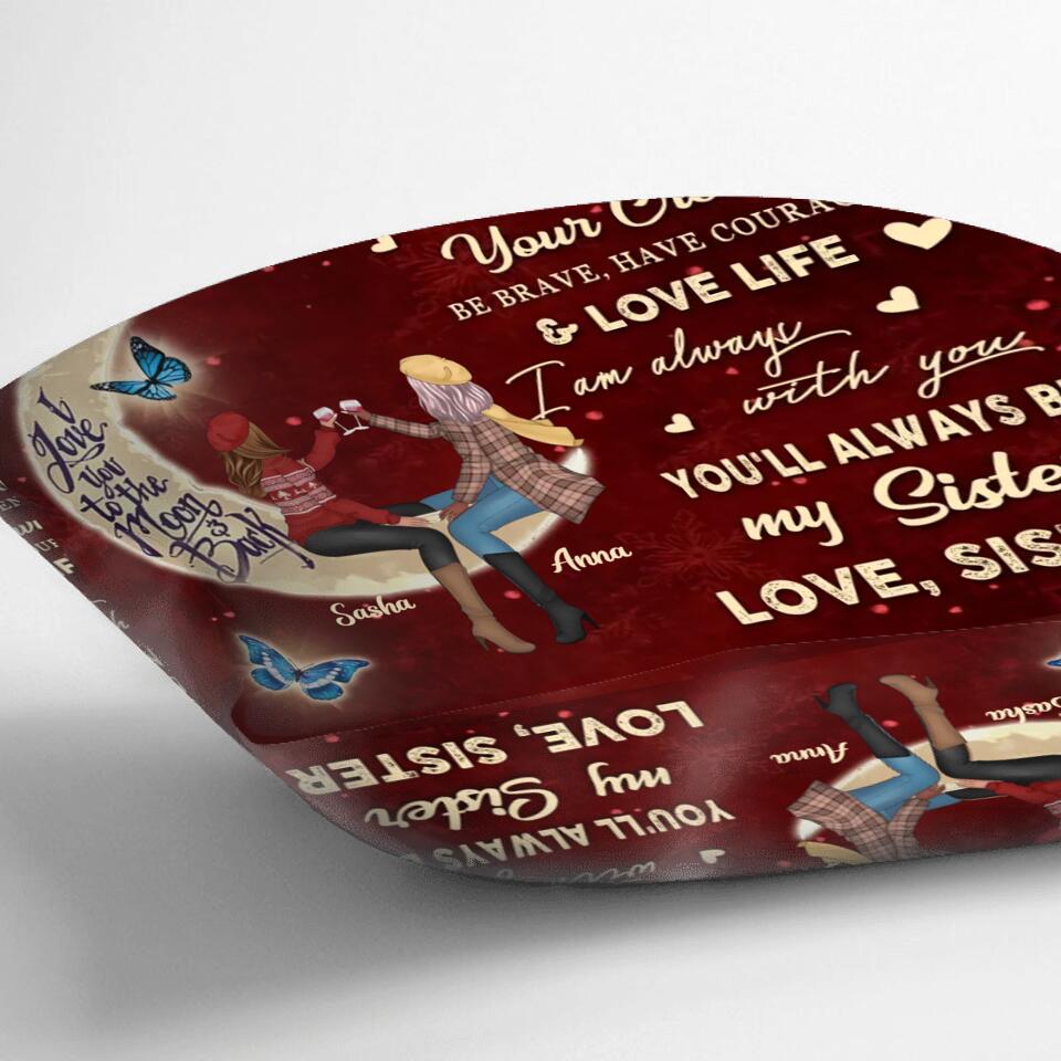Personalized To My Sister Pillow Cover/Quilt/Fleece Blanket - Birthday Gift Idea For Sisters/Besties - You'll Always Be My Sister
