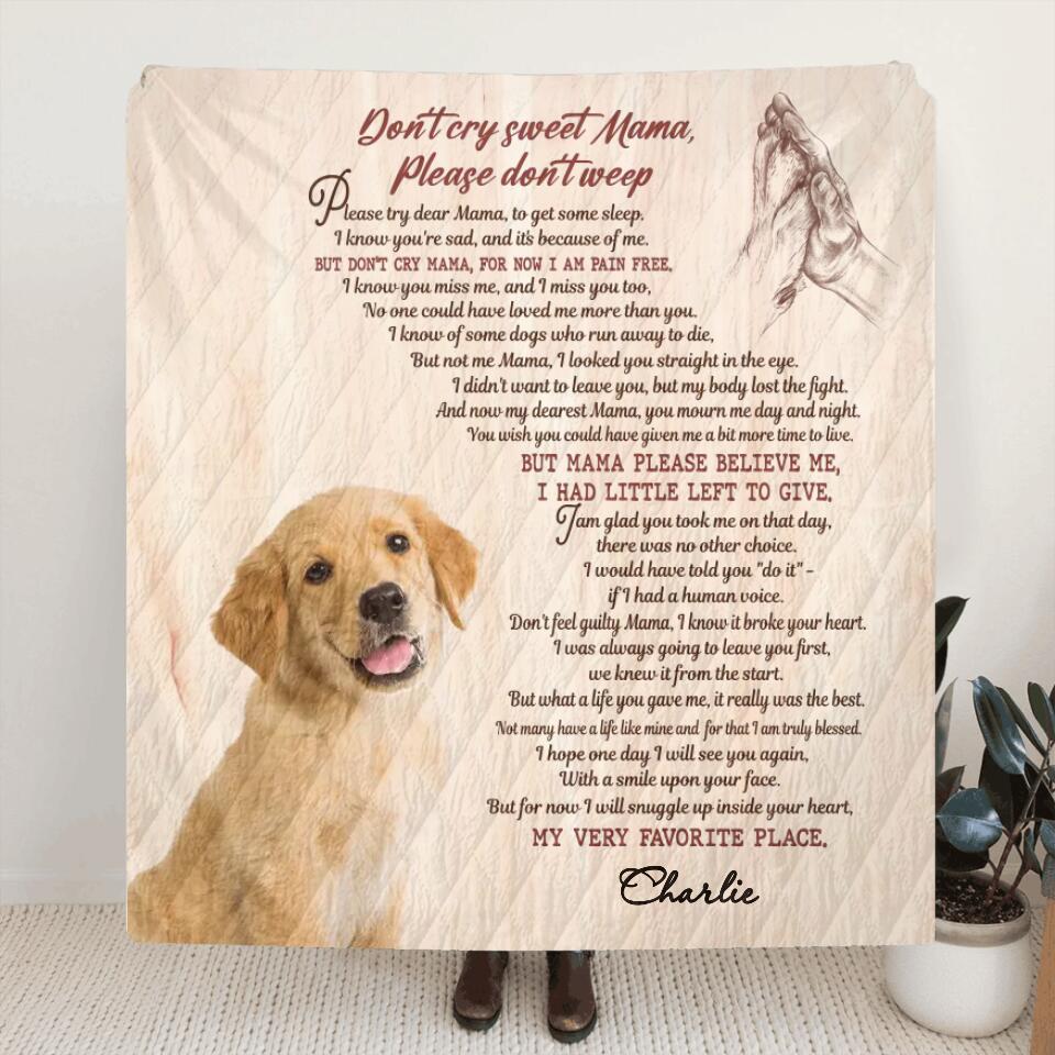 Personalized Memorial Pet Photo Quilt/Fleece Blanket/Pillow Cover - Gift Idea For Dog/Cat Lovers - Don't Cry Sweet Mama