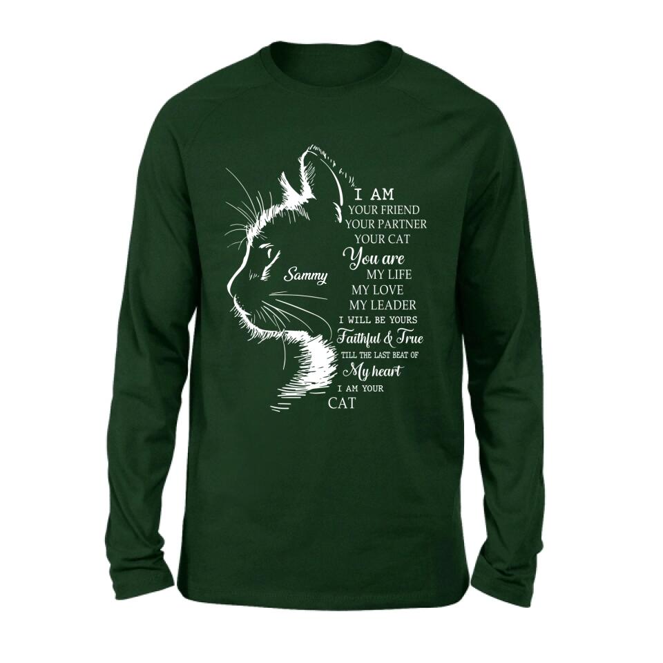 Personalized Cat T-shirt/Long Sleeve/Sweatshirt/Hoodie - Gift Idea For Cat Lover - I Am Your Friend Your Partner Your Cat