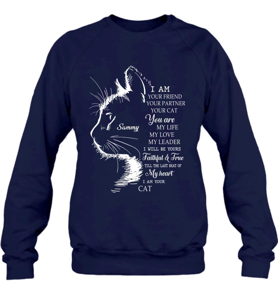 Personalized Cat T-shirt/Long Sleeve/Sweatshirt/Hoodie - Gift Idea For Cat Lover - I Am Your Friend Your Partner Your Cat
