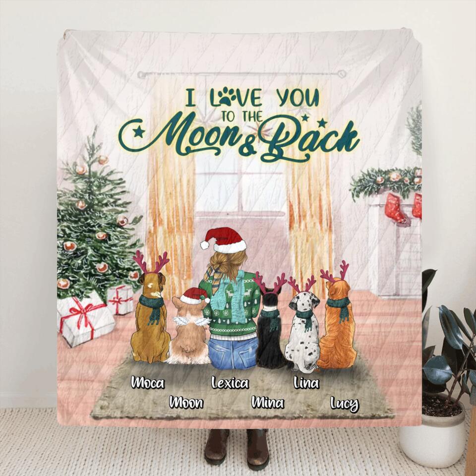Personalized Christmas Dog Mom Quilt/Fleece Blanket/Pillow Cover - Up to 5 Dogs - Gift Idea For Dog Lover/Dog Mom - I Love You To The Moon & Back