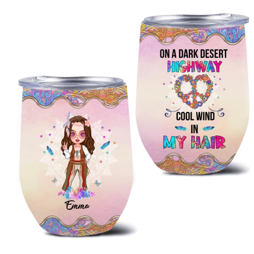Personalized Hippie Wine Tumbler - Best Gift For Hippies - On A Dark Desert Highway Cool Wind In My Hair