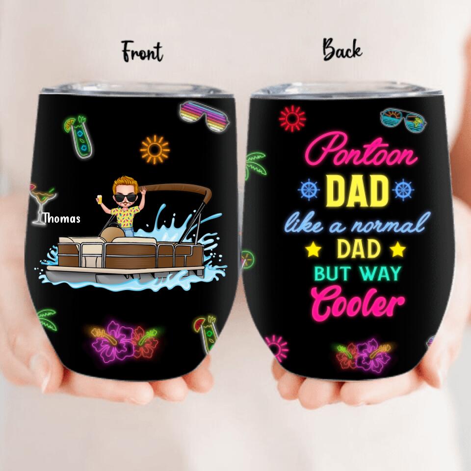Personalized Pontoon Wine Tumbler - Gift Idea For Father's Day - Pontoon Dad Like A Normal Dad But Way Cooler
