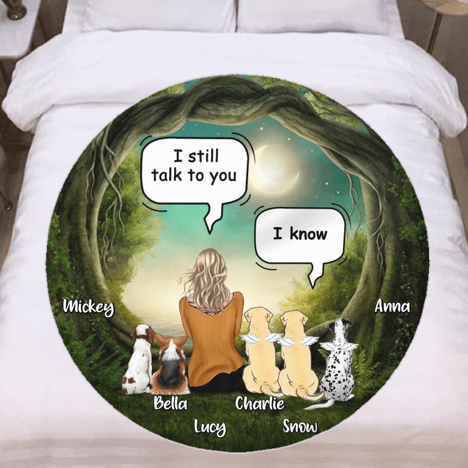 Personalized Memorial Dog Mom Round Blanket - Up to 5 Dogs - Gift Idea For Dog Lover - I Still Talk To You