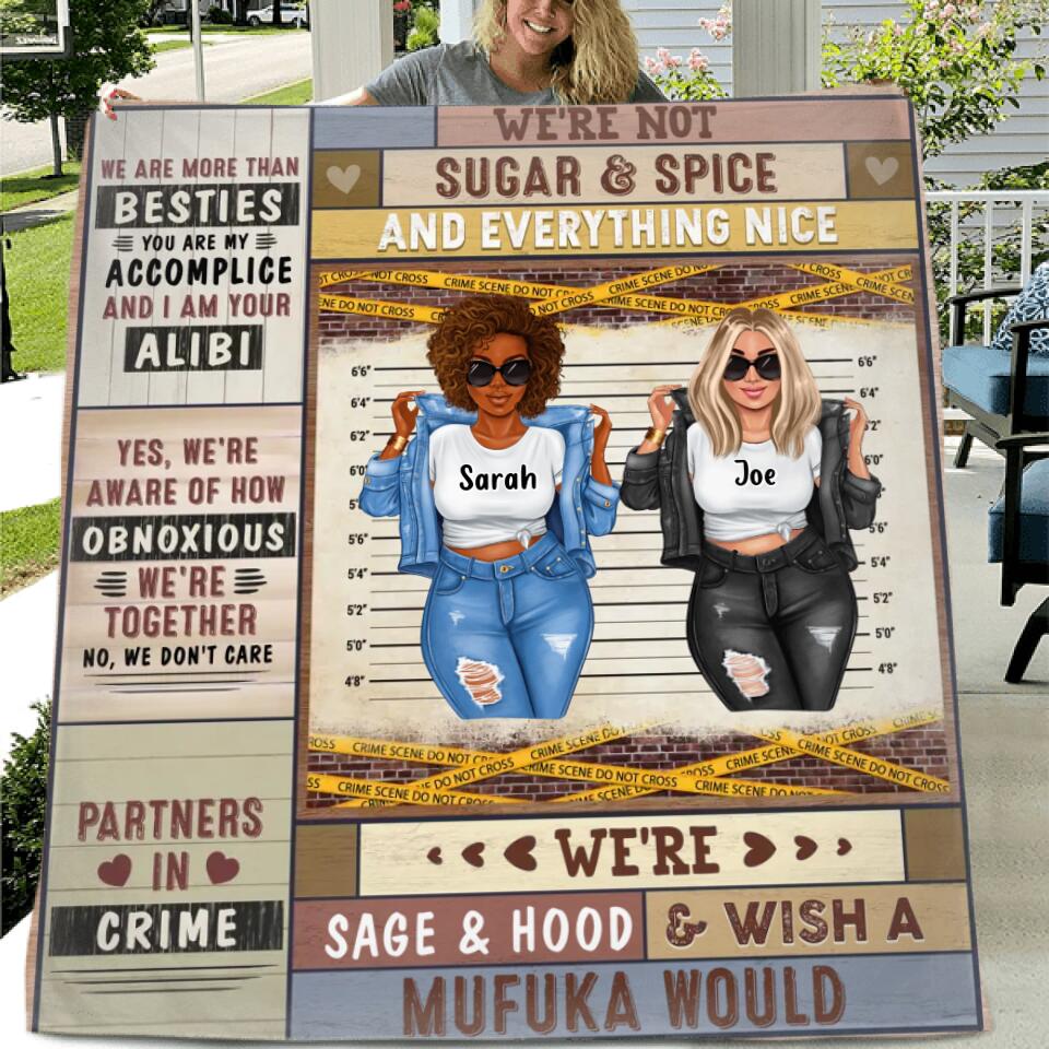 Personalized Besties Quilt/Fleece Throw Blanket - Gift Idea For Best Friends - We're Not Sugar & Spice And Everything Nice