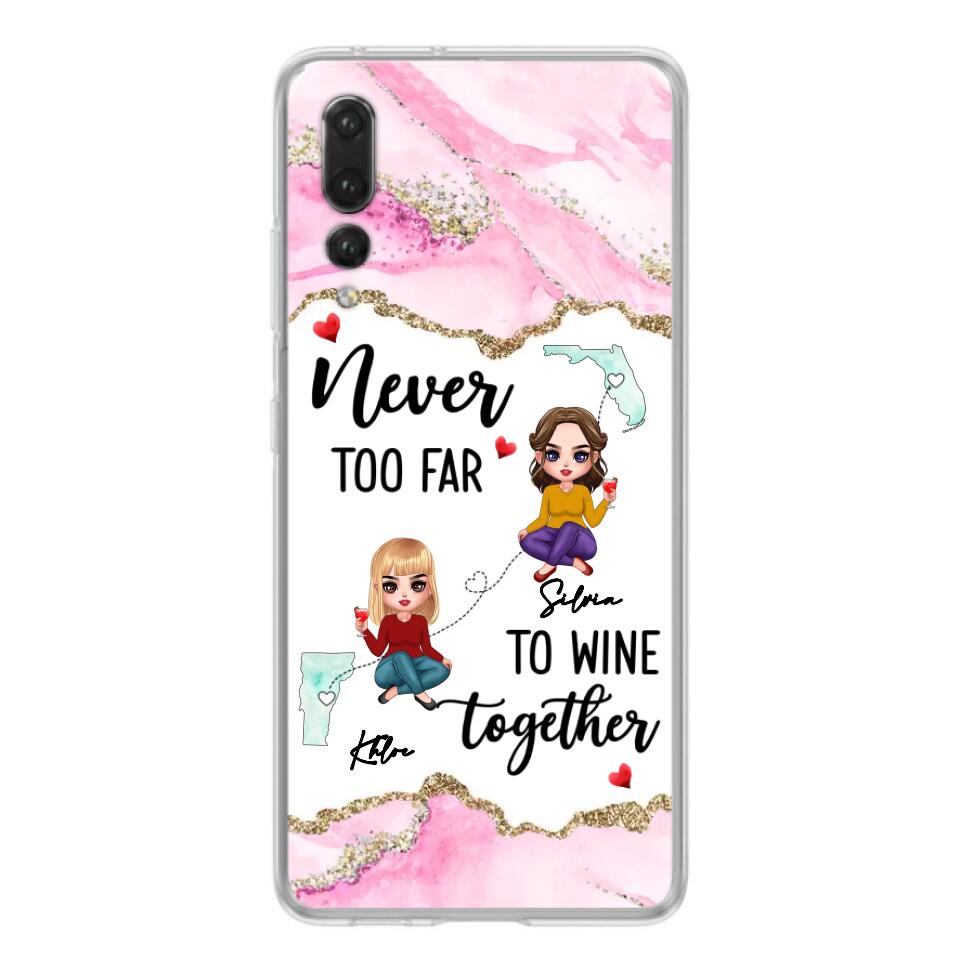 Personalized Bestie Xiaomi/ Huawei/ Oppo Case - Gift Idea For Bestie/ Long Distance Friendship - Never Too Far To Wine Together