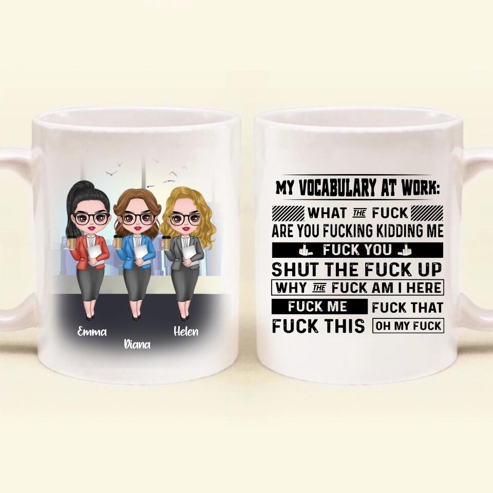 Personalized My Vocabulary At Work Coffee Mug - Gift Idea For Friends/Colleagues - Up to 3 People