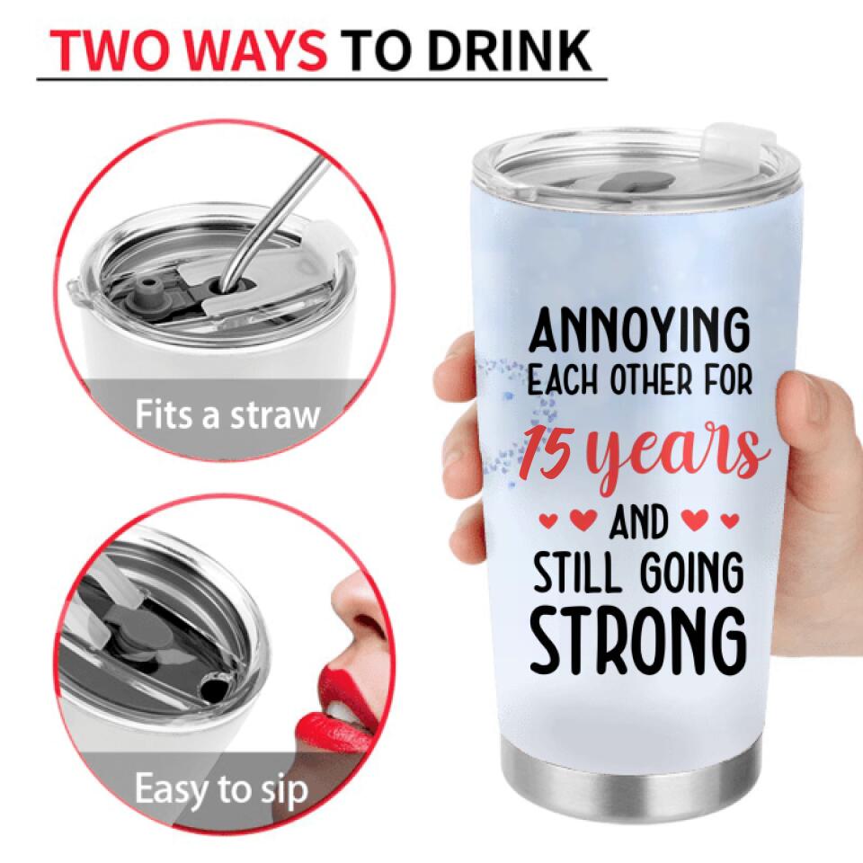 Personalized Couple Tumbler - Gift Idea For Couple/Lovers - Annoying Each Other For 15 Years & Still Going Strong