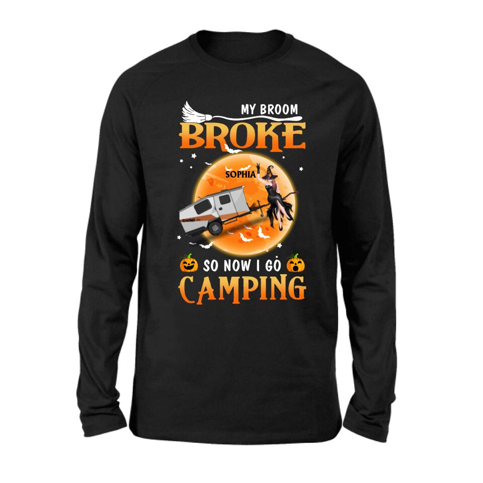 Personalized Camping Witch T-Shirt/Hoodie/Long Sleeve/Sweatshirt - Gift Idea For Halloween/Birthday - My broom broke so now I go camping