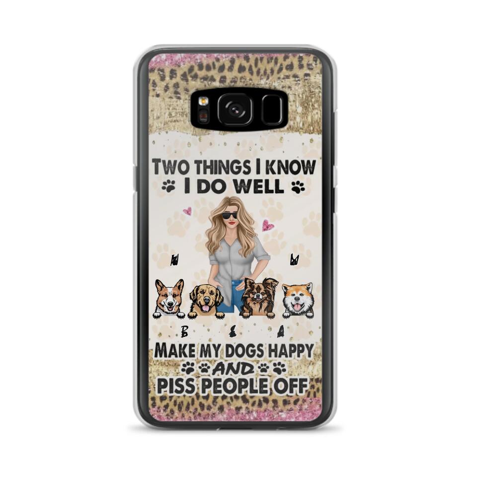 Custom Personalized Happy Dog Mom Phone Case - Gift Idea For Dog Lovers/Dog Owners - Upto 4 Dogs - Two Things I Know I Do Well  - Case For iPhone & Samsung