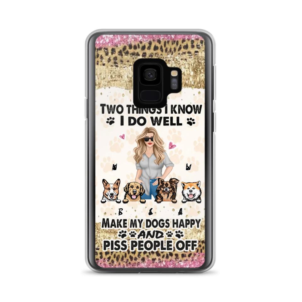 Custom Personalized Happy Dog Mom Phone Case - Gift Idea For Dog Lovers/Dog Owners - Upto 4 Dogs - Two Things I Know I Do Well  - Case For iPhone & Samsung
