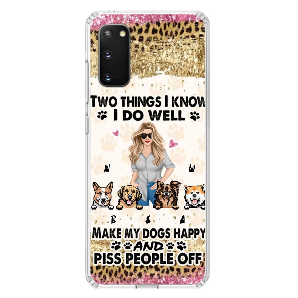 Custom Personalized Happy Dog Mom Phone Case - Gift Idea For Dog Lovers/Dog Owners - Upto 4 Dogs - Two Things I Know I Do Well  - Case For iPhone & Samsung