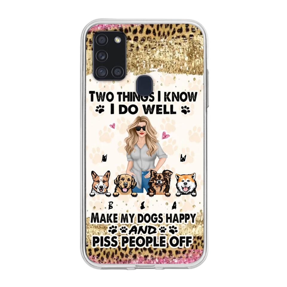 Custom Personalized Happy Dog Mom Phone Case - Gift Idea For Dog Lovers/Dog Owners - Upto 4 Dogs - Two Things I Know I Do Well  - Case For iPhone & Samsung