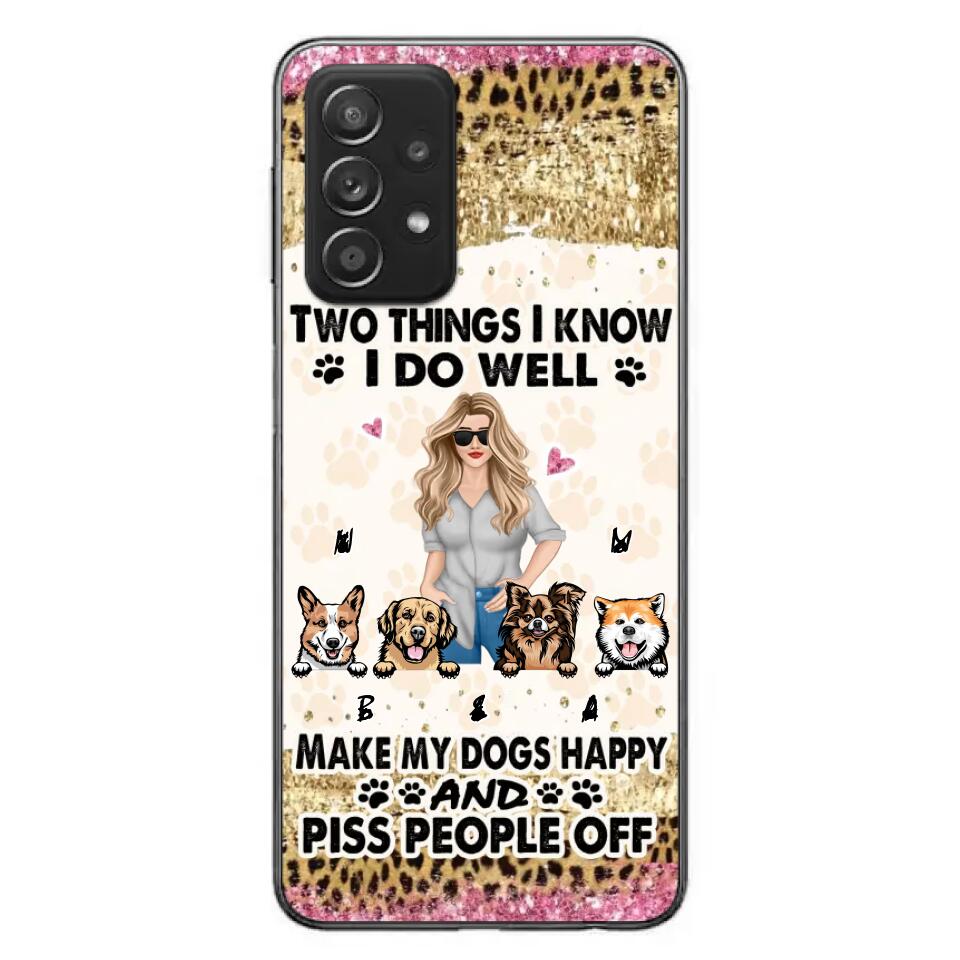 Custom Personalized Happy Dog Mom Phone Case - Gift Idea For Dog Lovers/Dog Owners - Upto 4 Dogs - Two Things I Know I Do Well  - Case For iPhone & Samsung