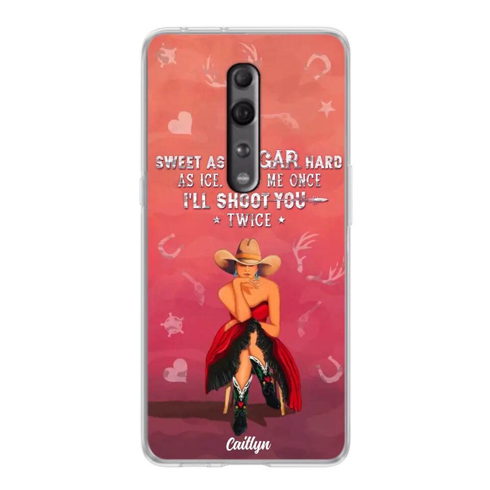Custom Personalized Country Girl Phone Case - Gift Idea For Girl/ Birthday Gift - Sweet As Sugar Hard As Ice Hurt Me Once I'll Shoot You Twice - Case For Xiaomi, Oppo And Huawei