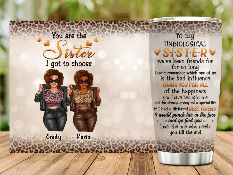 Personalized Best Friend Tumbler - Gift Idea For Best Friend - You Are The Sister I Got To Choose