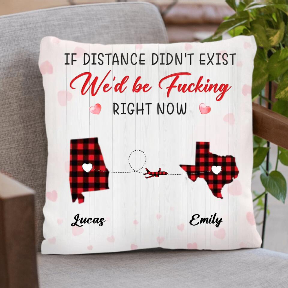 Personalized State Map Quilt/Fleece Throw Blanket/Pillow Cover - Gift Idea For Couple/Friends - If Distance Didn't Exist We'd Be Fucking Right Now
