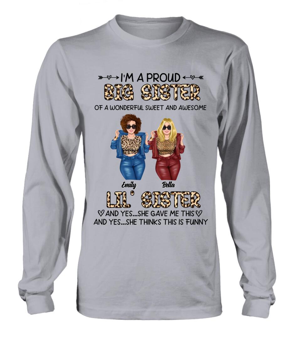 Personalized Friend T-shirt/Long Sleeve/Sweatshirt/Hoodie - Gift Idea For Best Friend - I'm A Proud LiL's Sister Of A Wonderful Sweet & Awesome Big Sister
