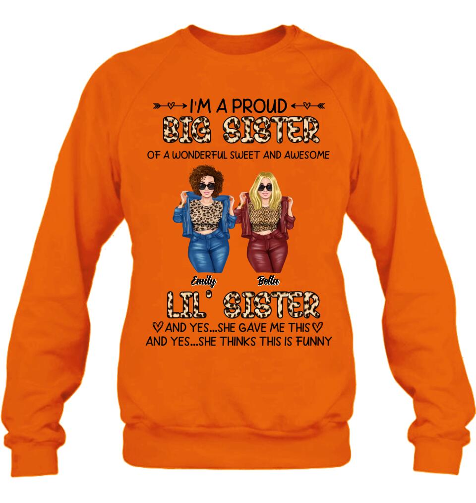Personalized Friend T-shirt/Long Sleeve/Sweatshirt/Hoodie - Gift Idea For Best Friend - I'm A Proud LiL's Sister Of A Wonderful Sweet & Awesome Big Sister