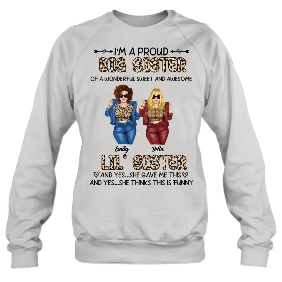 Personalized Friend T-shirt/Long Sleeve/Sweatshirt/Hoodie - Gift Idea For Best Friend - I'm A Proud LiL's Sister Of A Wonderful Sweet & Awesome Big Sister