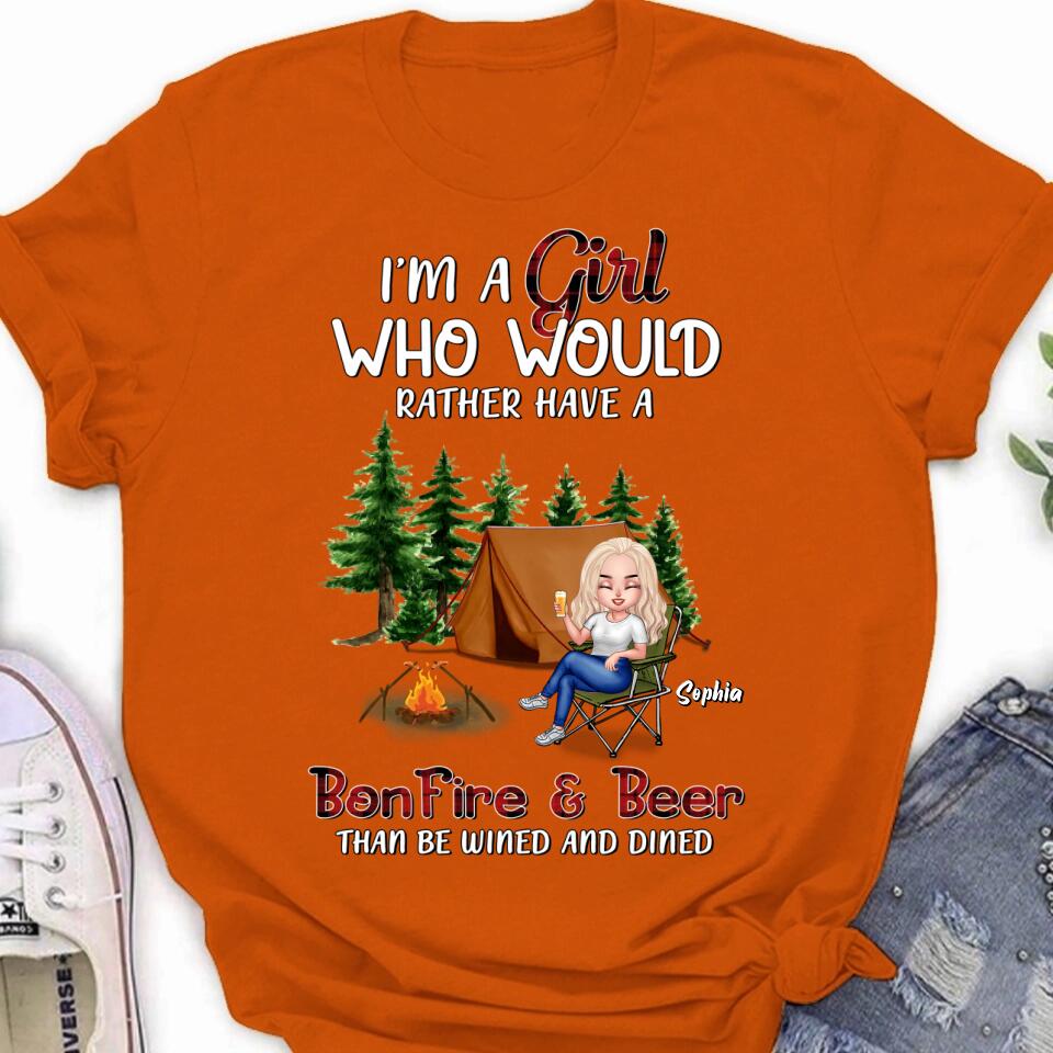 Personalized Camping Girl T-shirt/Long Sleeve/Sweatshirt/Hoodie - Gift Idea For Camping Lover - I'm A Girl Who Would Rather Have A Bonfire & Beer Than Be Wined And Dined
