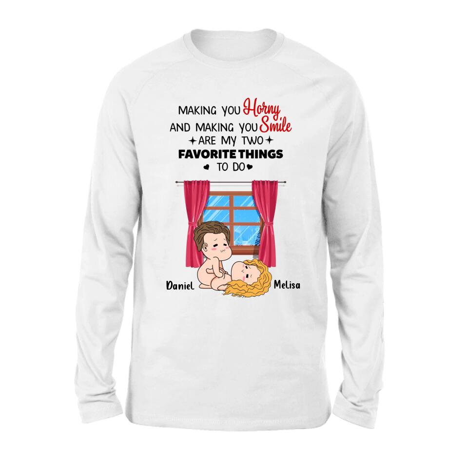 Personalized Shirt/Hoodie/Long Sleeve/Sweatshirt - Valentine's Day Gift - Making You Horny And Making You Smile Are My Two Favorite Things To Do