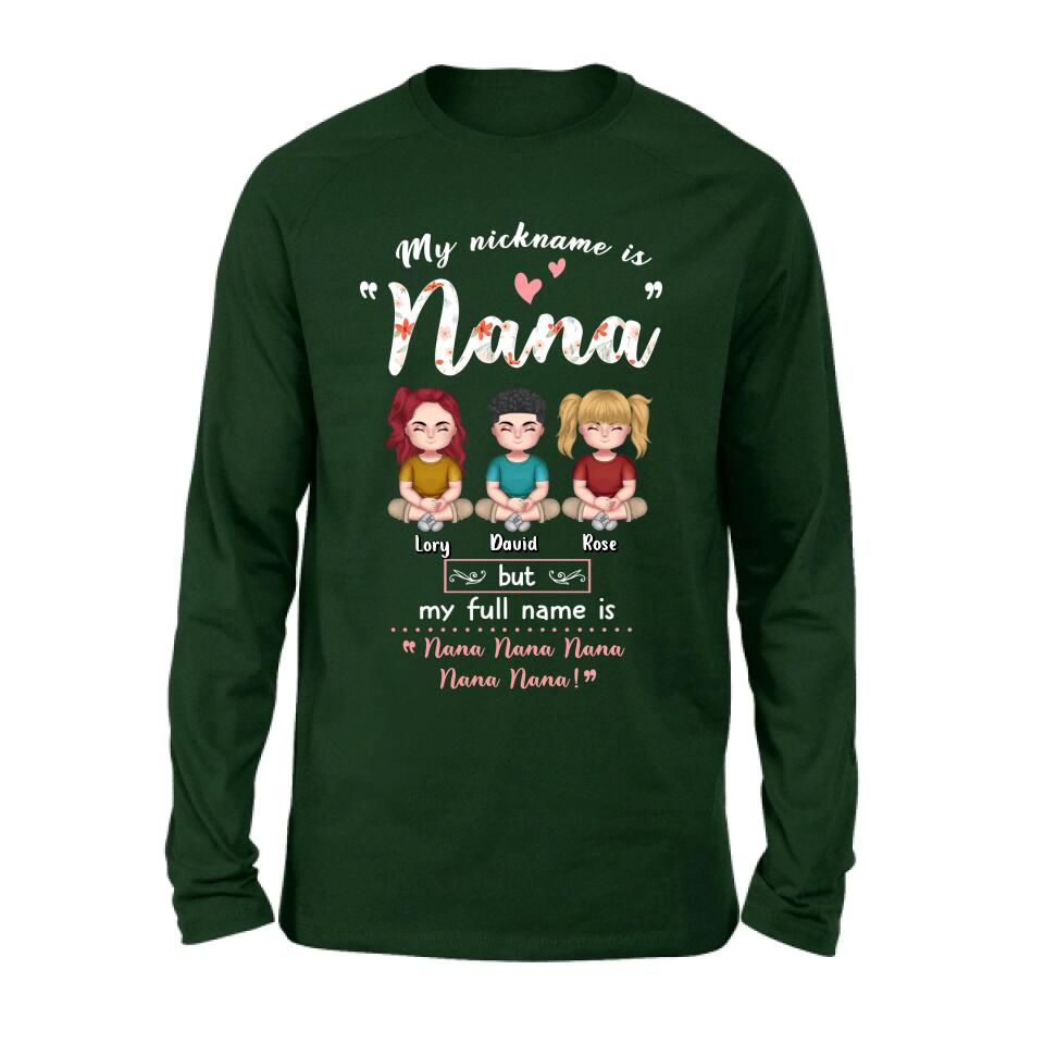 Personalized Grandma T-shirt/Long Sleeve/Sweatshirt/Hoodie - Mother's Day Gift For Grandma/Mother - My Nickname Is Nana