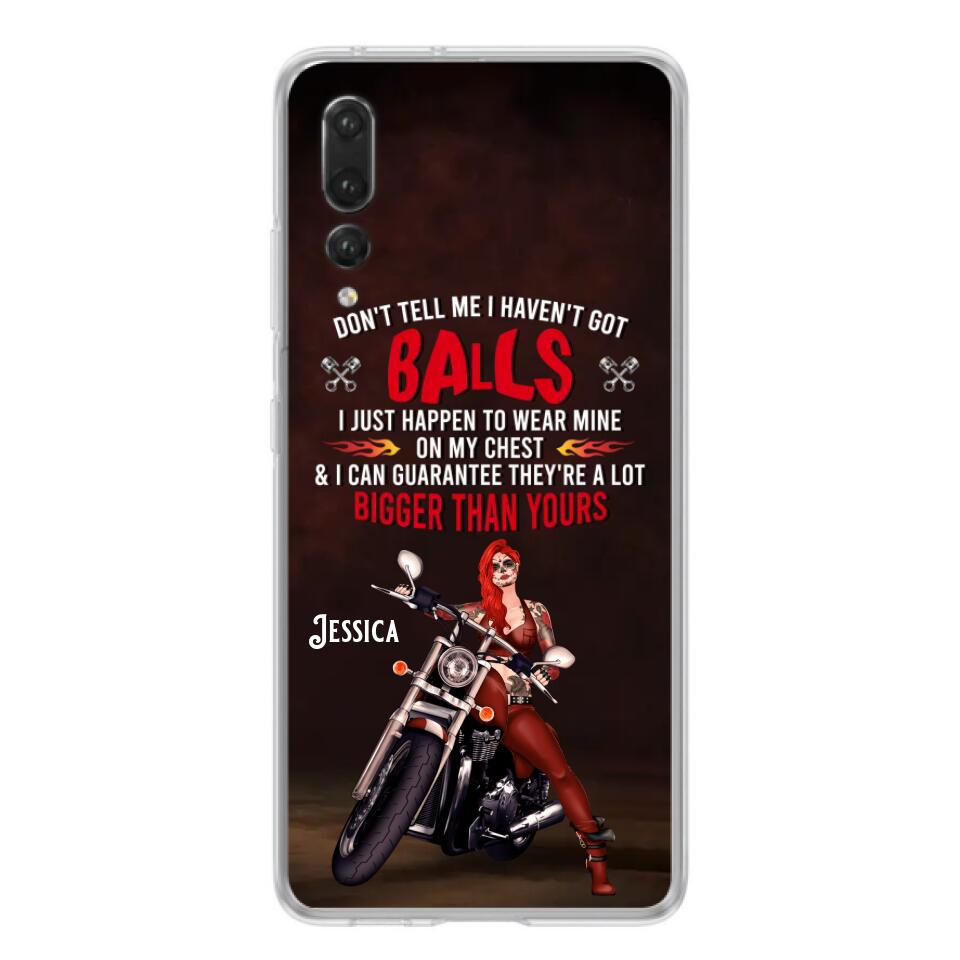 Custom Personalized Biker Girl Phone Case - Gift Idea For Girl/ Biker/ Motorcycle Lover - Don't Tell Me I Haven't Got Balls - Case For Xiaomi/Oppo/Huawei