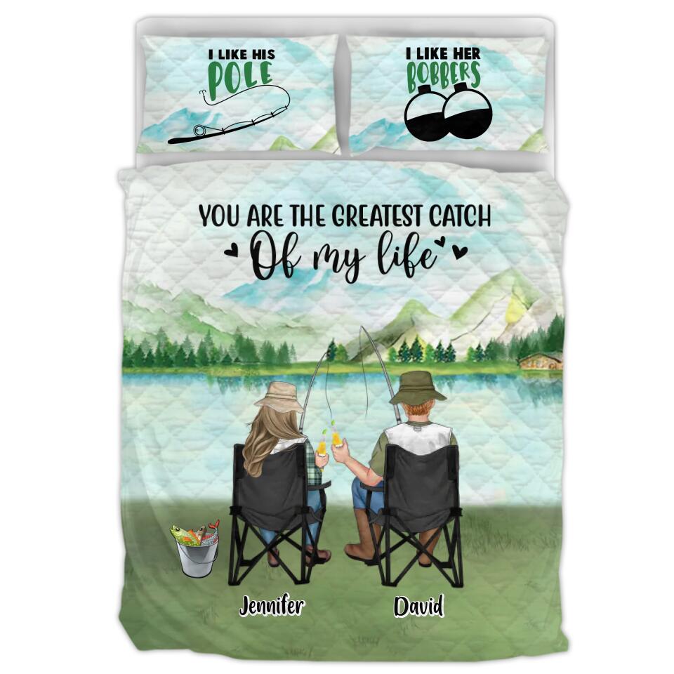 Personalized Fishing Couple Quilt Bed Sets - Gift Idea For Couple/Fishing Lovers - You Are The Greatest Catch Of My Life