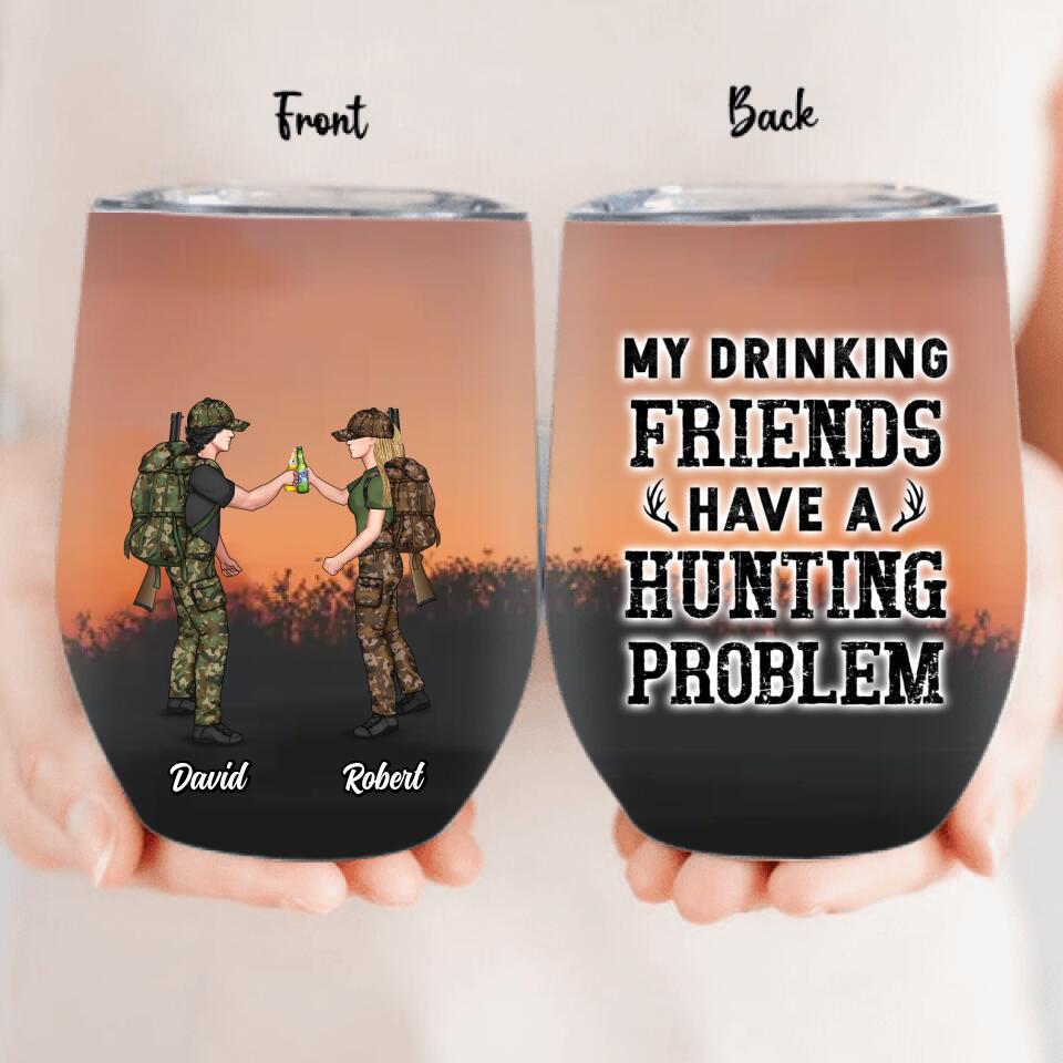 Personalized Hunting Friends Drinking Wine Tumbler - Up to 4 People - Gift Idea For Friends/Couple/Drinking/Hunting Lovers - Drinking Beer Shooting Deer