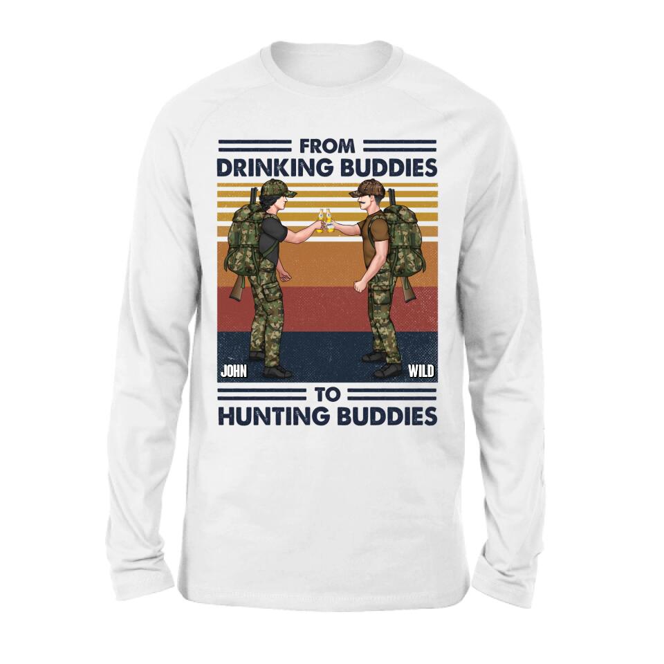 Personalized Hunting Buddies T-shirt/Long Sleeve/Sweatshirt/Hoodie - Gift Idea For Hunting Lover/Friends/Buddies - From Drinking Buddies To Hunting Buddies