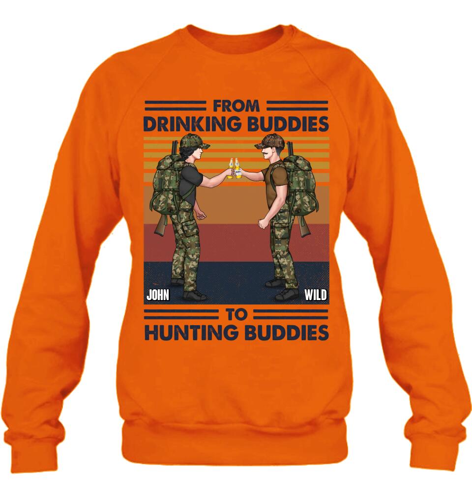 Personalized Hunting Buddies T-shirt/Long Sleeve/Sweatshirt/Hoodie - Gift Idea For Hunting Lover/Friends/Buddies - From Drinking Buddies To Hunting Buddies