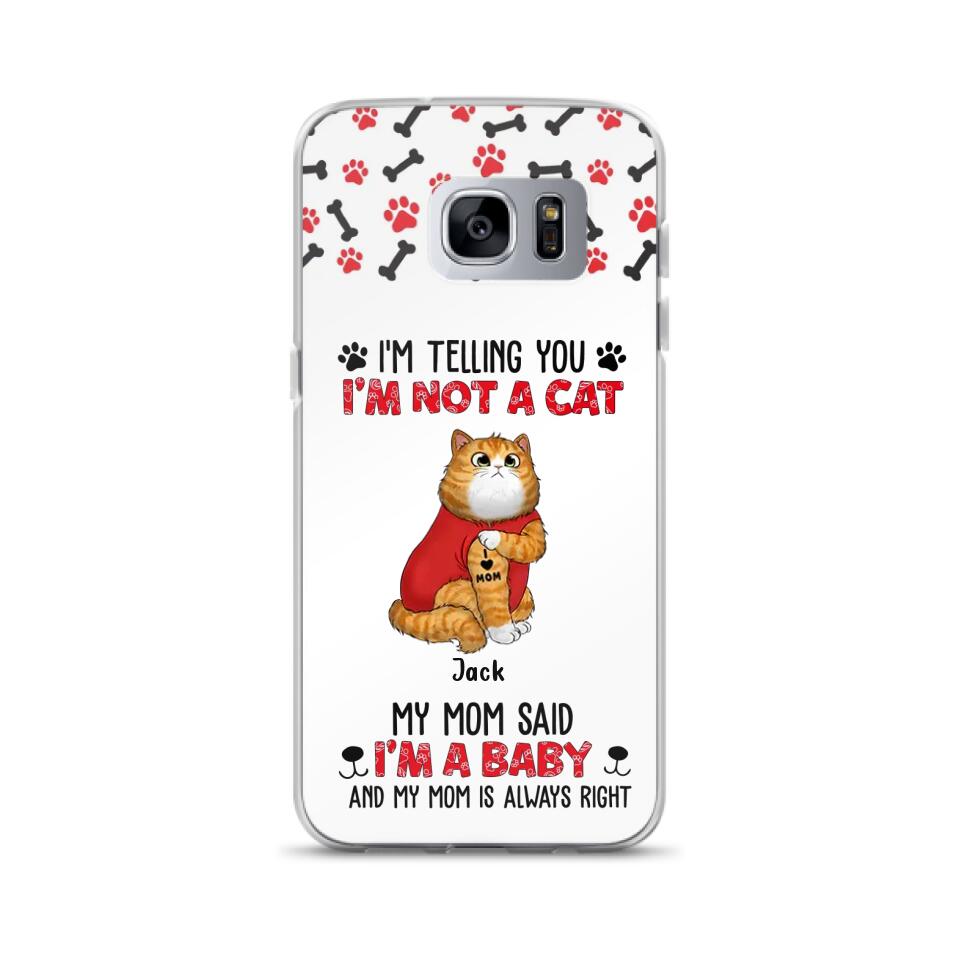 Personalized Dog/Cat Phone Case - Up to 4 Pets - Birthday, Loving Gift For Cat & Dog Lover, Pet Owner, Pet Mom, Pet Dad - My Mom Said I'm A Baby - Case For iPhone And Samsung