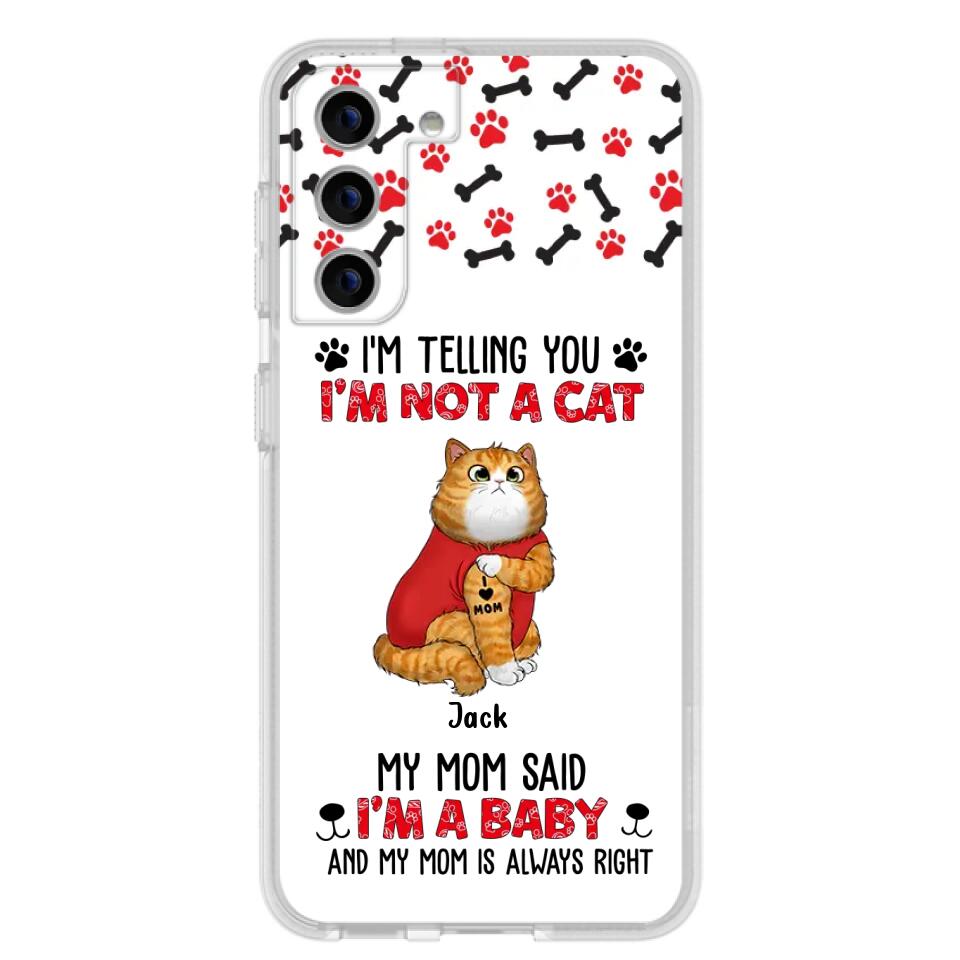 Personalized Dog/Cat Phone Case - Up to 4 Pets - Birthday, Loving Gift For Cat & Dog Lover, Pet Owner, Pet Mom, Pet Dad - My Mom Said I'm A Baby - Case For iPhone And Samsung
