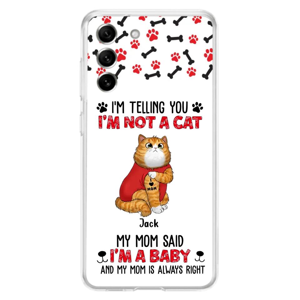 Personalized Dog/Cat Phone Case - Up to 4 Pets - Birthday, Loving Gift For Cat & Dog Lover, Pet Owner, Pet Mom, Pet Dad - My Mom Said I'm A Baby - Case For iPhone And Samsung