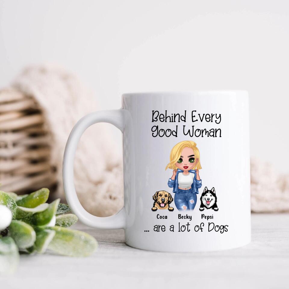 Personalized Pet Mom Coffee Mug - Up to 6 Pets - Gift Idea For Dog/Cat Lover - Behind Every Good Woman Are A Lot Of Dogs