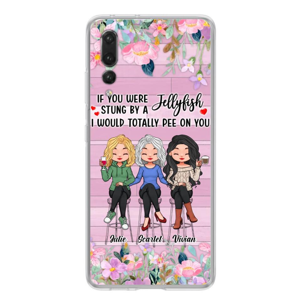 Personalized Besties Phone Case - Up to 3 Girls - Gift Idea For Friends/Besties/Sisters - If You Were Stung By A Jellyfish I Would Totally Pee On You  - Case for Xiaomi/Oppo/Huawei