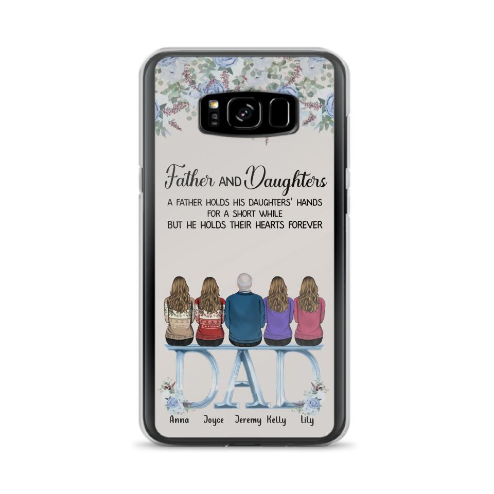 Custom Personalized Father Phone Case - Upto 5 People - Father's Day Gift Idea For Father - Father & Daughters A Father Holds His Daughters Hands For A Short While - Case for iPhone/Samsung