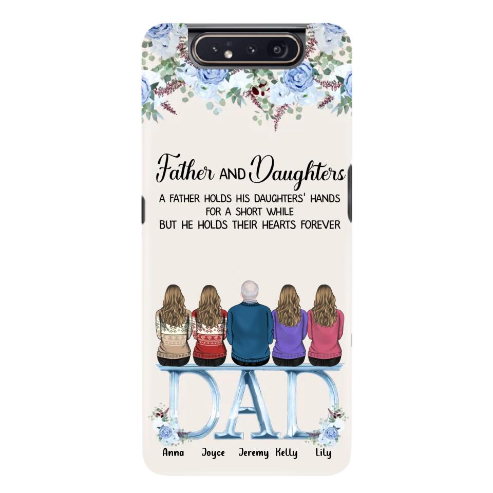 Custom Personalized Father Phone Case - Upto 5 People - Father's Day Gift Idea For Father - Father & Daughters A Father Holds His Daughters Hands For A Short While - Case for iPhone/Samsung