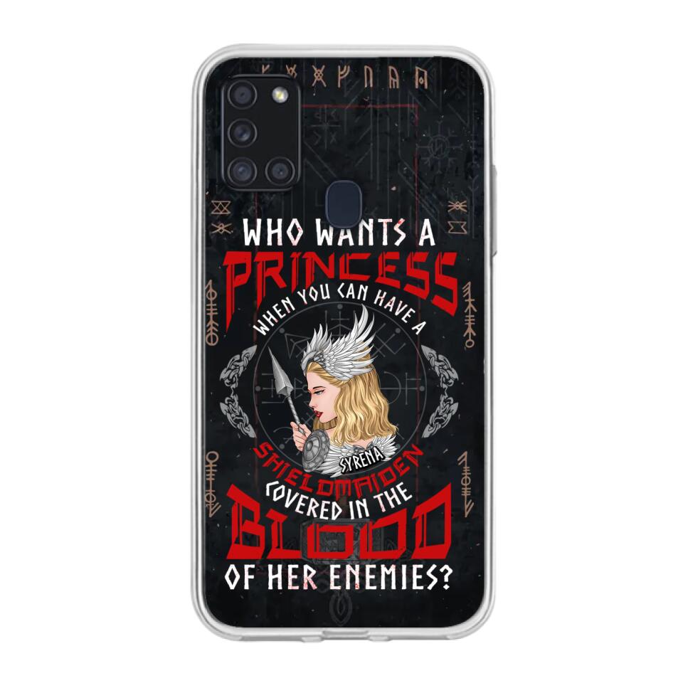 Custom Personalized Shieldmaiden Phone Case - Case For iPhone And Samsung - Who Wants A Princess When You Can Have A Shieldmaiden Covered In The Blood Of Her Enemies